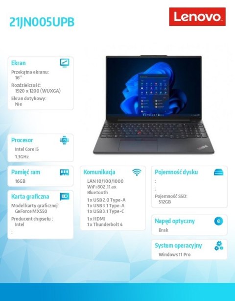 Lenovo Laptop ThinkPad E16 G1 21JN005UPB W11Pro i5-1335U/16GB/512GB/MX550 2GB/16.0 WUXGA/Graphite Black/1YR Premier Support + 3YRS OS