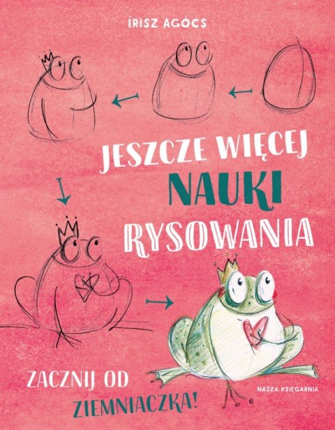 Nasza księgarnia Książeczka Jeszcze więcej nauki rysowania. Zacznij od ziemniaczka!