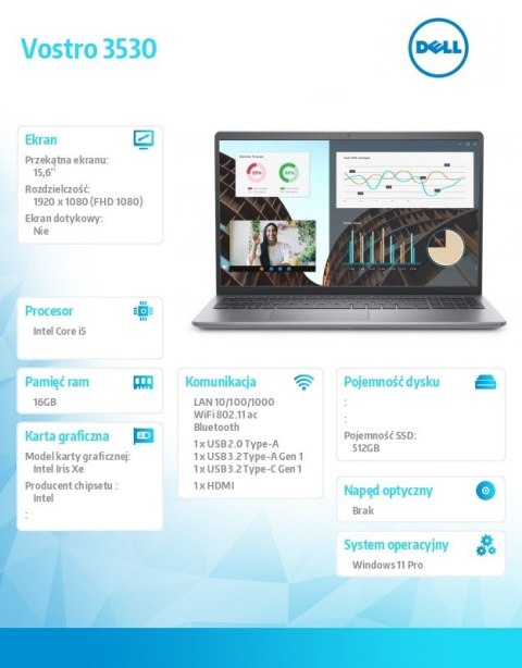 Dell Notebook Vostro 15 (3530) Win11Pro i5-1335U/16GB/512GB SSD/15.6 FHD/Intel Iris Xe/FgrPr/Cam & Mic/WLAN + BT/Backlit Kb/3 Cell/3Y