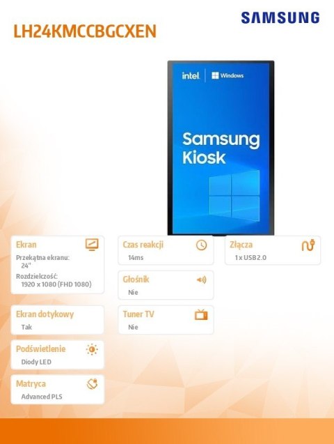 Samsung Monitor profesjonalny KIOSK KM24C 24 cale Matowy, Dotykowa 16h/7 250(cd/m2) 1920 x 1080(FHD) Win10 IoT Celeron 3 lata d2d (LH24K