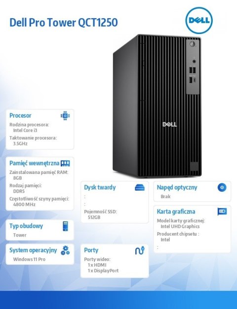 Dell Komputer Dell Pro Tower QCT1250 W11Pro i3-14100/8GB/512GB SSD CL25/Integrated/Kb/Mouse/3YPS