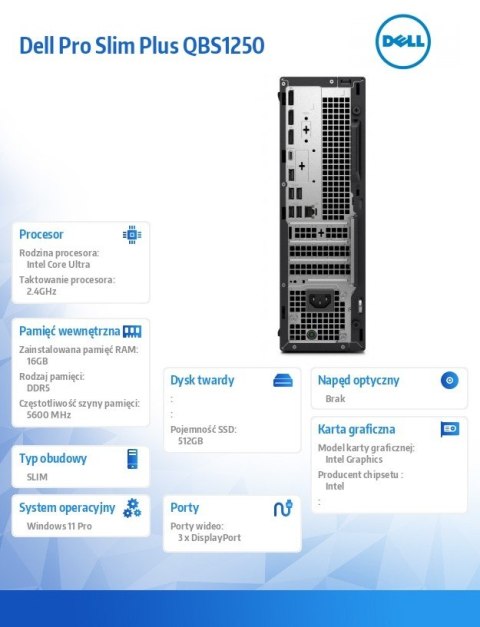 Dell Komputer Dell Pro Slim Plus QBS1250 W11Pro U7 265/16GB/512GB CL35/Integrated/WLAN + BT/Wireless Kb & Mouse/260W/3YPS