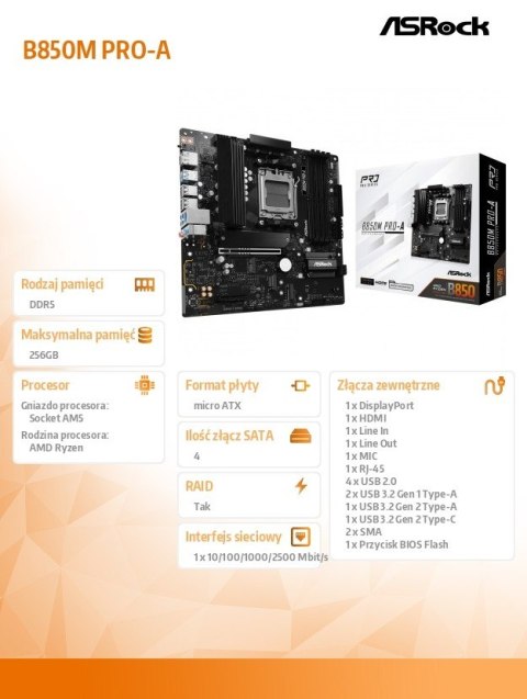 ASRock Płyta główna B850M PRO-A AM5 4DDR5 M.2 HDMI/DP mATX